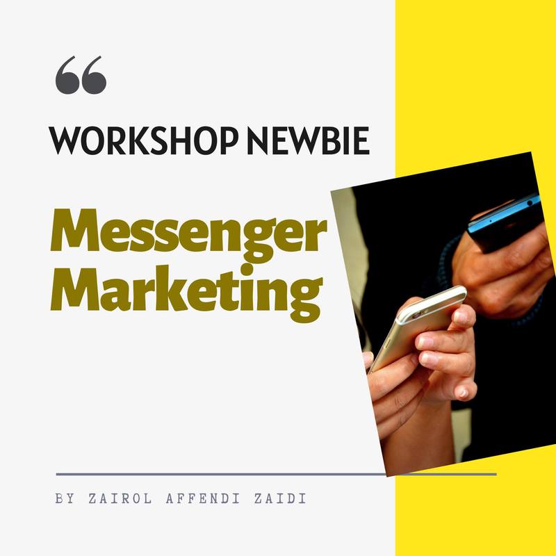 Rakaman Workshop Newbie Messenger Marketing